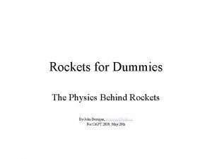 Rockets for Dummies The Physics Behind Rockets By