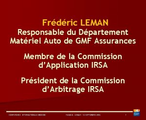 Frdric LEMAN Responsable du Dpartement Matriel Auto de