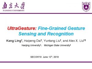 Ultra Gesture FineGrained Gesture Sensing and Recognition Kang
