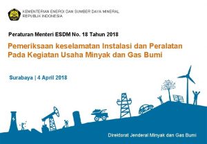 KEMENTERIAN ENERGI DAN SUMBER DAYA MINERAL REPUBLIK INDONESIA