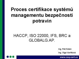 Proces certifikace systm managementu bezpenosti potravin HACCP ISO