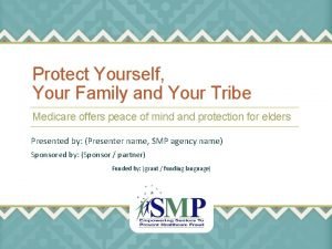 Protect Yourself Your Family and Your Tribe Medicare