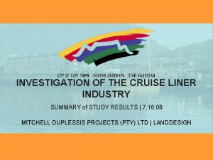 INVESTIGATION OF THE CRUISE LINER INDUSTRY SUMMARY of