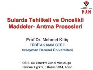 Sularda Tehlikeli ve ncelikli Maddeler Artma Prosesleri Prof