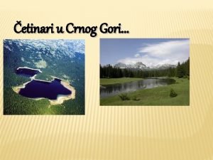 etinari u Crnog Gori Klimatske karakteristike Crna Gora