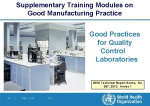 Supplementary Training Modules on Good Manufacturing Practice Good