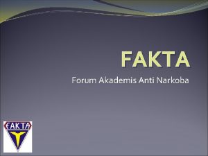 FAKTA Forum Akademis Anti Narkoba Lambang FAKTA Lambang