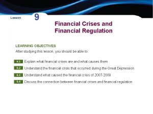 Lesson 9 Financial Crises and Financial Regulation LEARNING