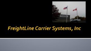 Freightline carrier systems