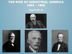Four features of industrial manufacturing (1865-1900)