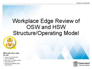 Workplace Edge Review of OSW and HSW StructureOperating