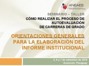 SEMINARIO TALLER CMO REALIZAR EL PROCESO DE AUTOEVALUACIN