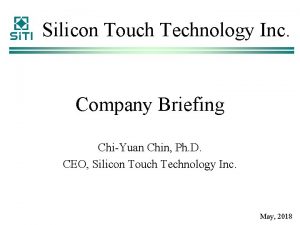 Silicon Touch Technology Inc Company Briefing ChiYuan Chin