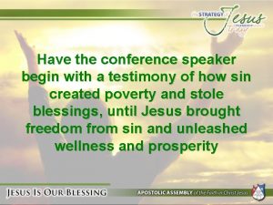 Have the conference speaker begin with a testimony