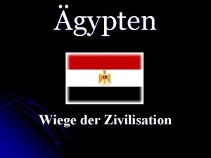 gypten Wiege der Zivilisation gypten Das Land der