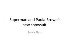 Superman and paula brown's new snowsuit themes