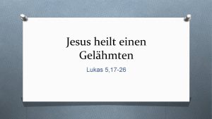 Lukas 5 17-26 auslegung Lukas 5 17-26 auslegung