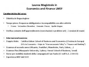 Laurea Magistrale in Economics and Finance LMEF Caratteristiche