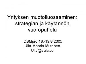 Yrityksen muotoiluosaaminen strategian ja kytnnn vuoropuhelu IDBMpro 18