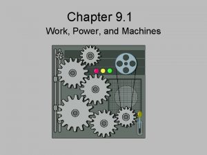 Work power and machines