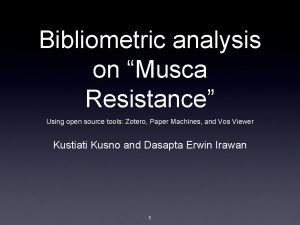 Bibliometric analysis on Musca Resistance Using open source
