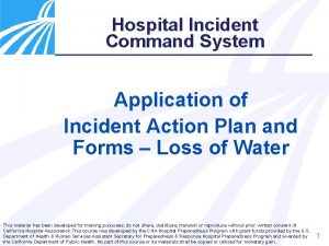 Hospital Incident Command System Application of Incident Action
