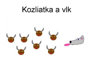 Kozliatka a vlk Kde bolo tam bolo v