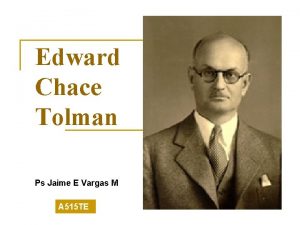 Edward Chace Tolman Ps Jaime E Vargas M