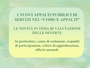 I NUOVI APPALTI PUBBLICI DI SERVIZI NEL CODICE