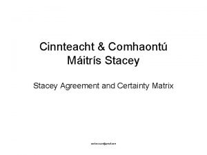 Agreement and certainty matrix