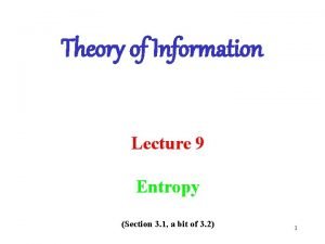 Theory of Information Lecture 9 Entropy Section 3