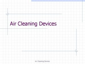 Air Cleaning Devices Is An Air Cleaner Needed