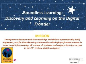 Boundless learning