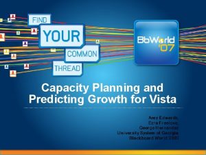 Capacity Planning and Predicting Growth for Vista Capacity