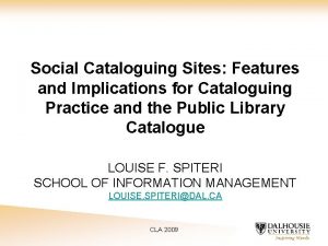 Social Cataloguing Sites Features and Implications for Cataloguing