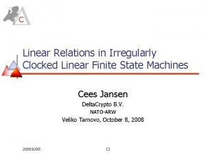Linear Relations in Irregularly Clocked Linear Finite State