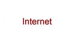 Internet Internet je globalna raunarska mrea skup svetskih