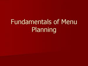 Fundamentals of Menu Planning The Purpose of Menus