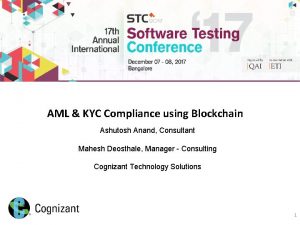 AML KYC Compliance using Blockchain Ashutosh Anand Consultant