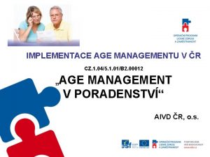 IMPLEMENTACE AGE MANAGEMENTU V R CZ 1 045