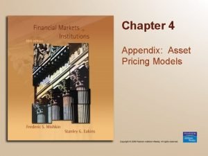 Chapter 4 Appendix Asset Pricing Models Portfolio Theory