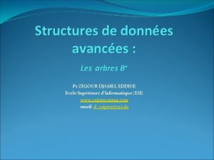 Structures de donnes avances Les arbres B Pr