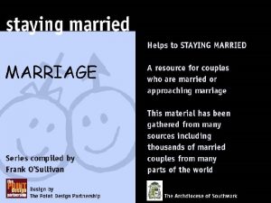 MARRIAGE Increasingly in the developed world research suggests