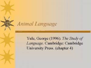 Animal Language Yule George 1996 The Study of