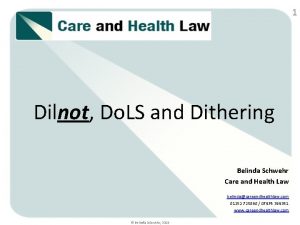 1 Dilnot Do LS and Dithering Belinda Schwehr