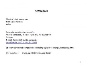 Rfrences Classical electrodynamics John David Jackson Wiley Computational