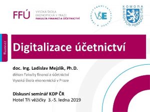 Digitalizace etnictv doc Ing Ladislav Mejzlk Ph D