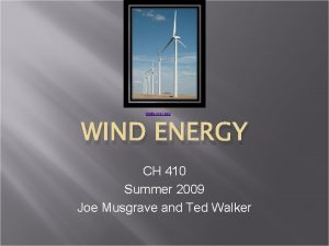 www nrel gov WIND ENERGY CH 410 Summer