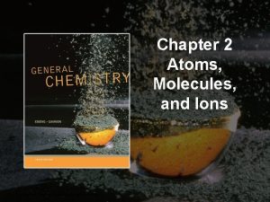 Chapter 2 Atoms Molecules and Ions Copyright Cengage