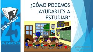 CMO PODEMOS AYUDARLES A ESTUDIAR ESCUELA DE FAMILIAS